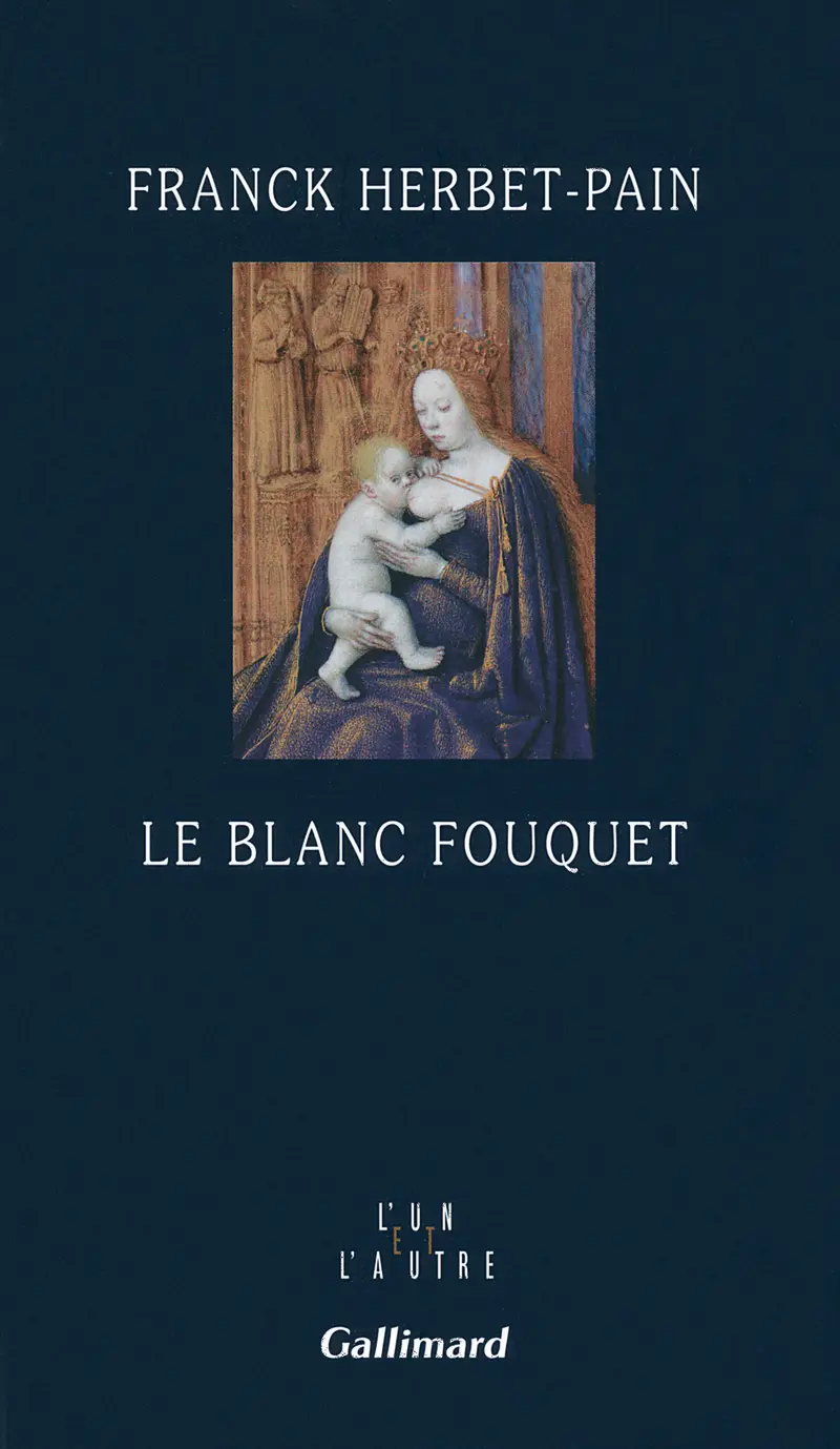 Le blanc Fouquet - Franck Herbet-Pain
