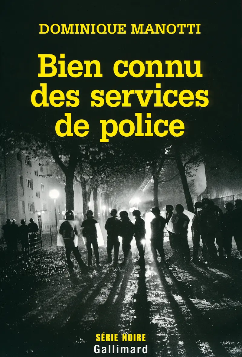 Bien connu des services de police - Dominique Manotti
