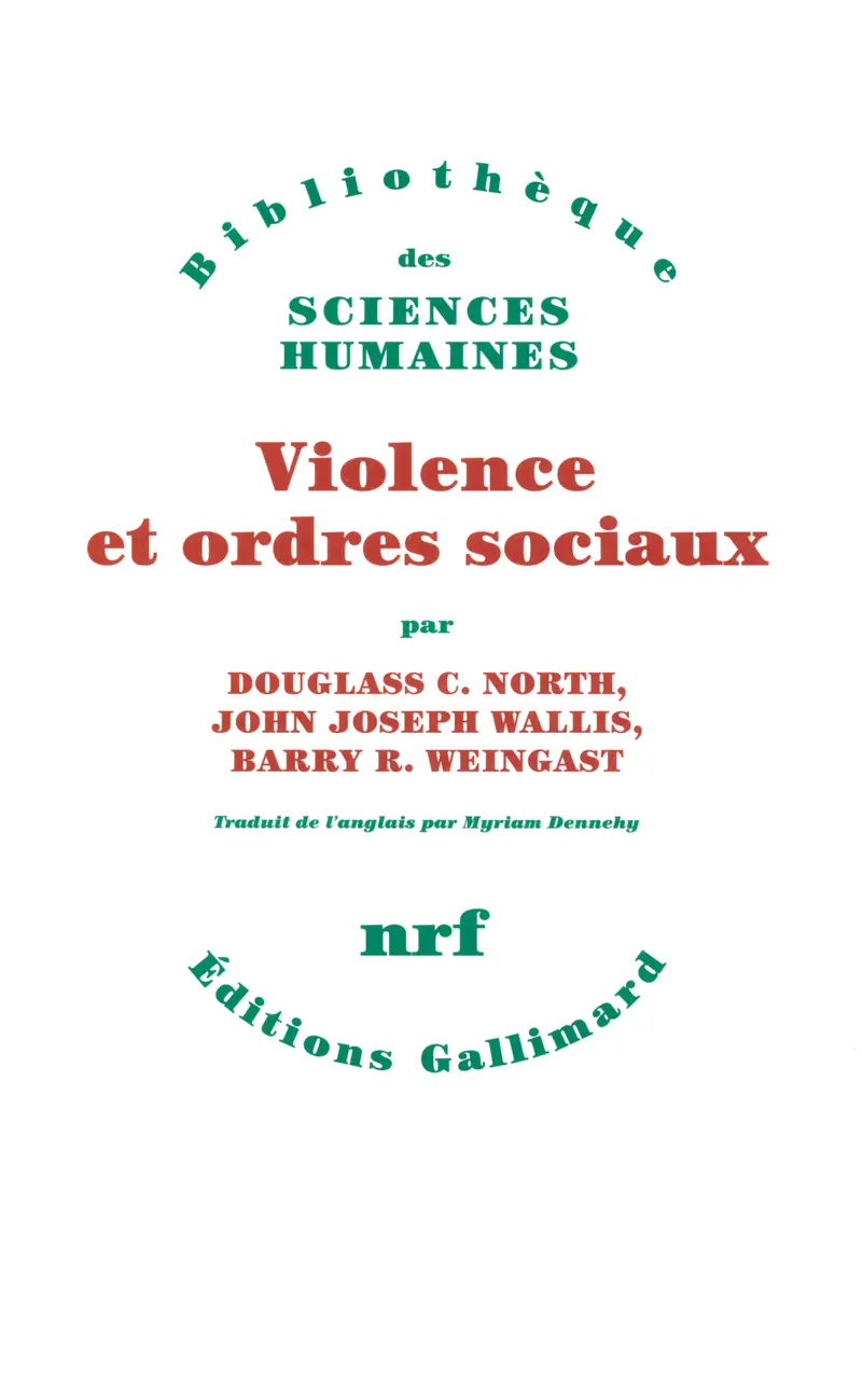 Violence et ordres sociaux - Douglass C. North - John Joseph Wallis - Barry R. Weingast
