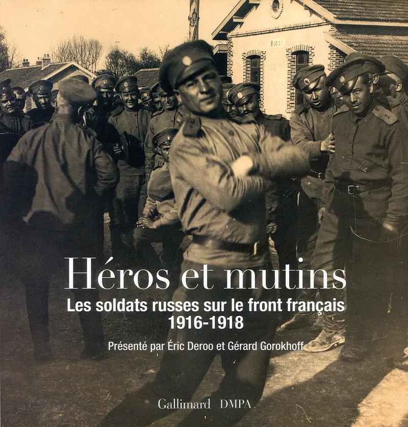 Héros et mutins - Éric Deroo - Gérard Gorokhoff