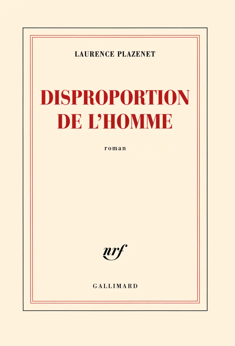 Disproportion de l'homme - Laurence Plazenet