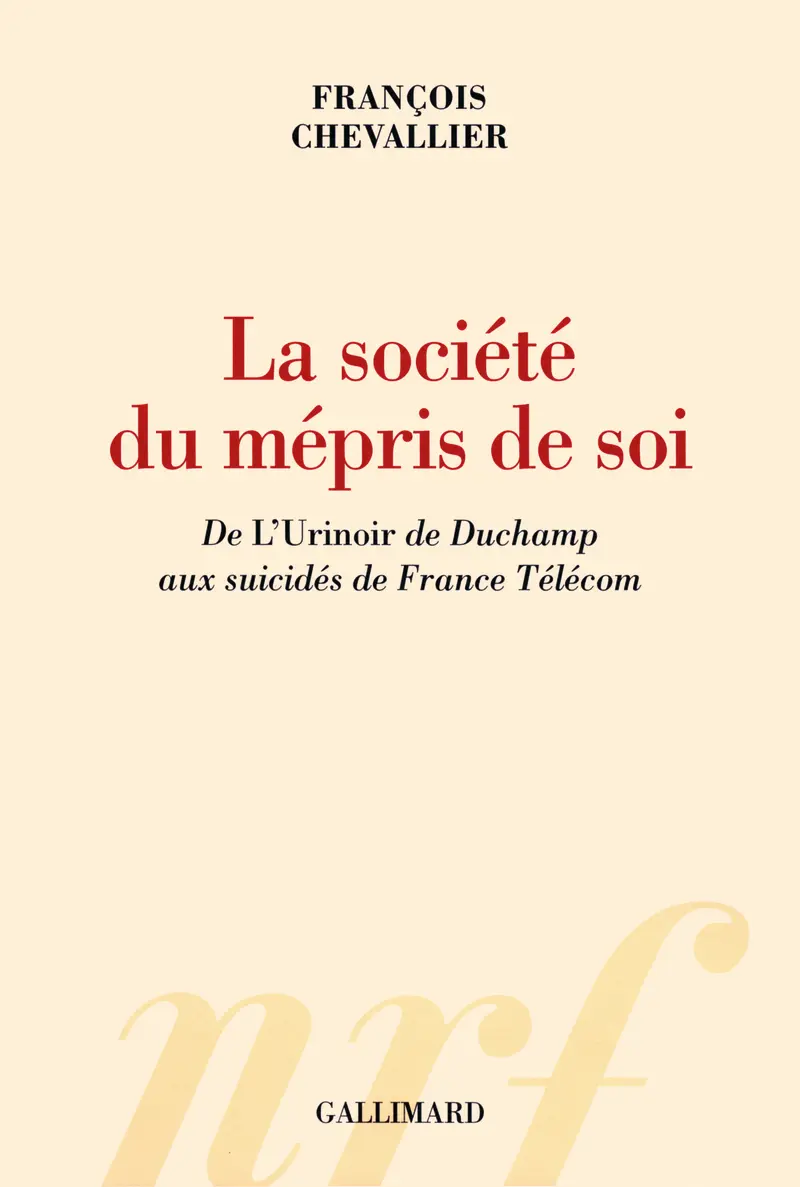 La société du mépris de soi - François Chevallier