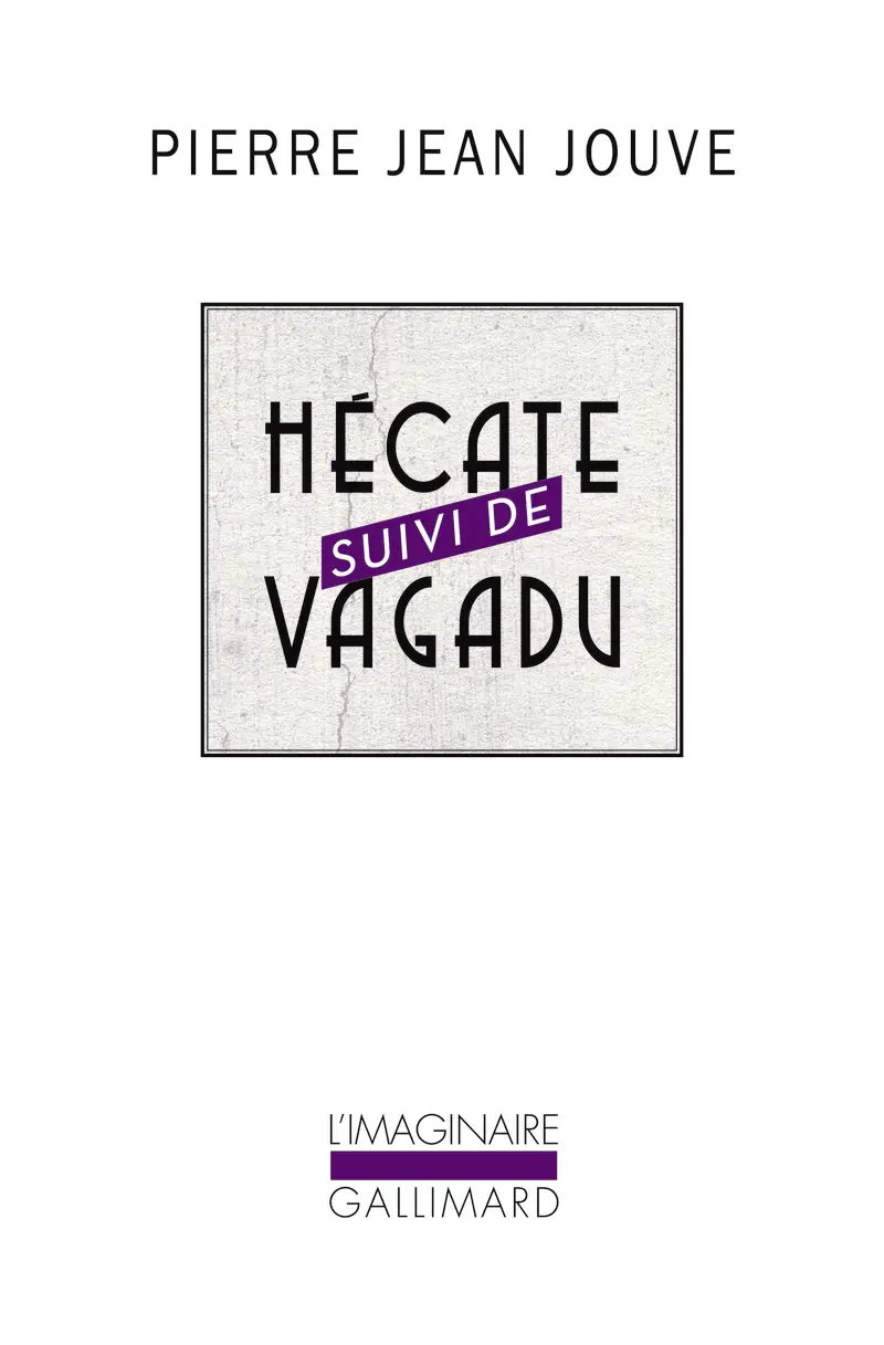 Hécate suivi de Vagadu - Pierre Jean Jouve