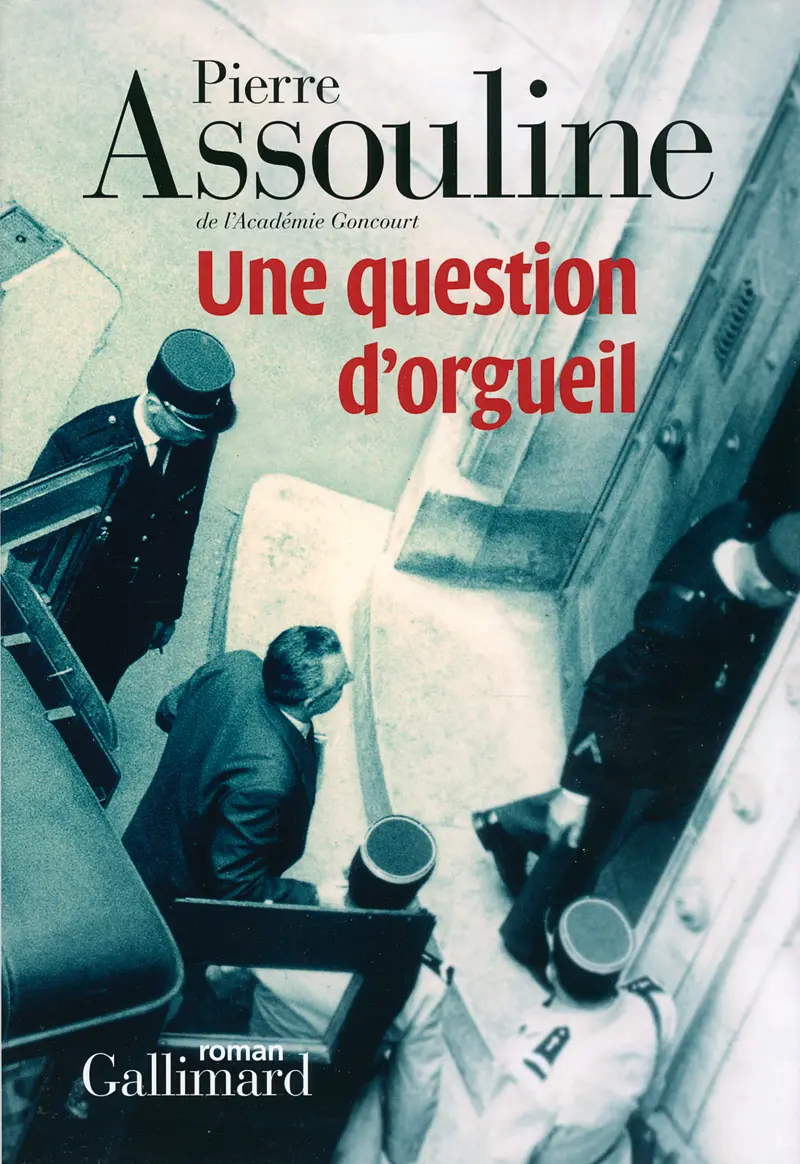 Une question d'orgueil - Pierre Assouline