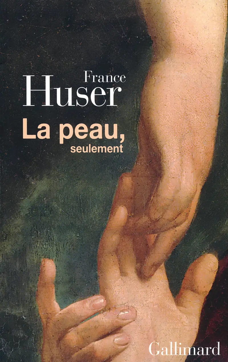La peau, seulement - France Huser