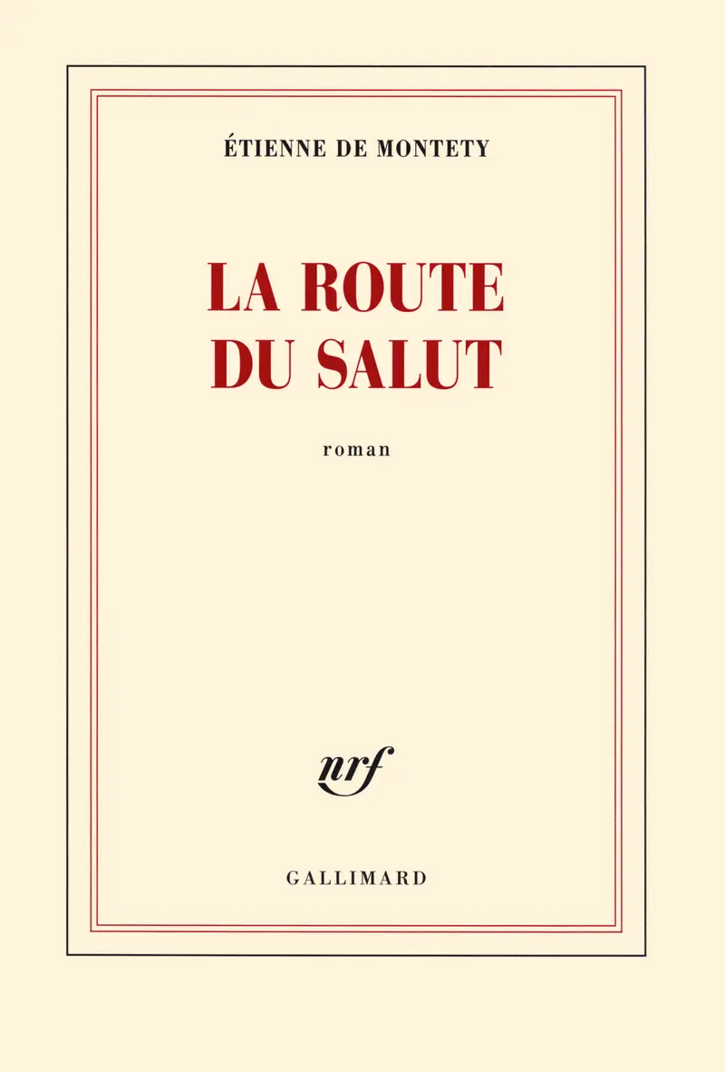 La route du salut - Étienne de Montety