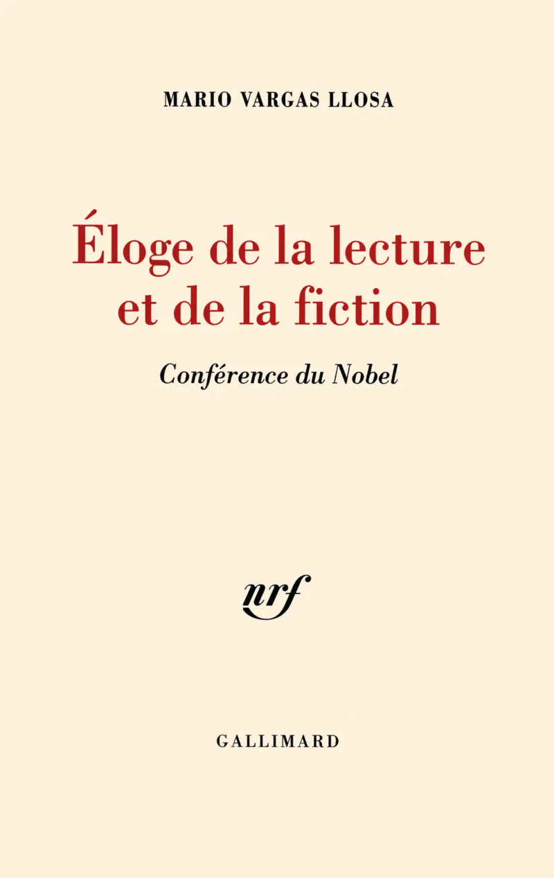 Éloge de la lecture et de la fiction - Mario Vargas Llosa