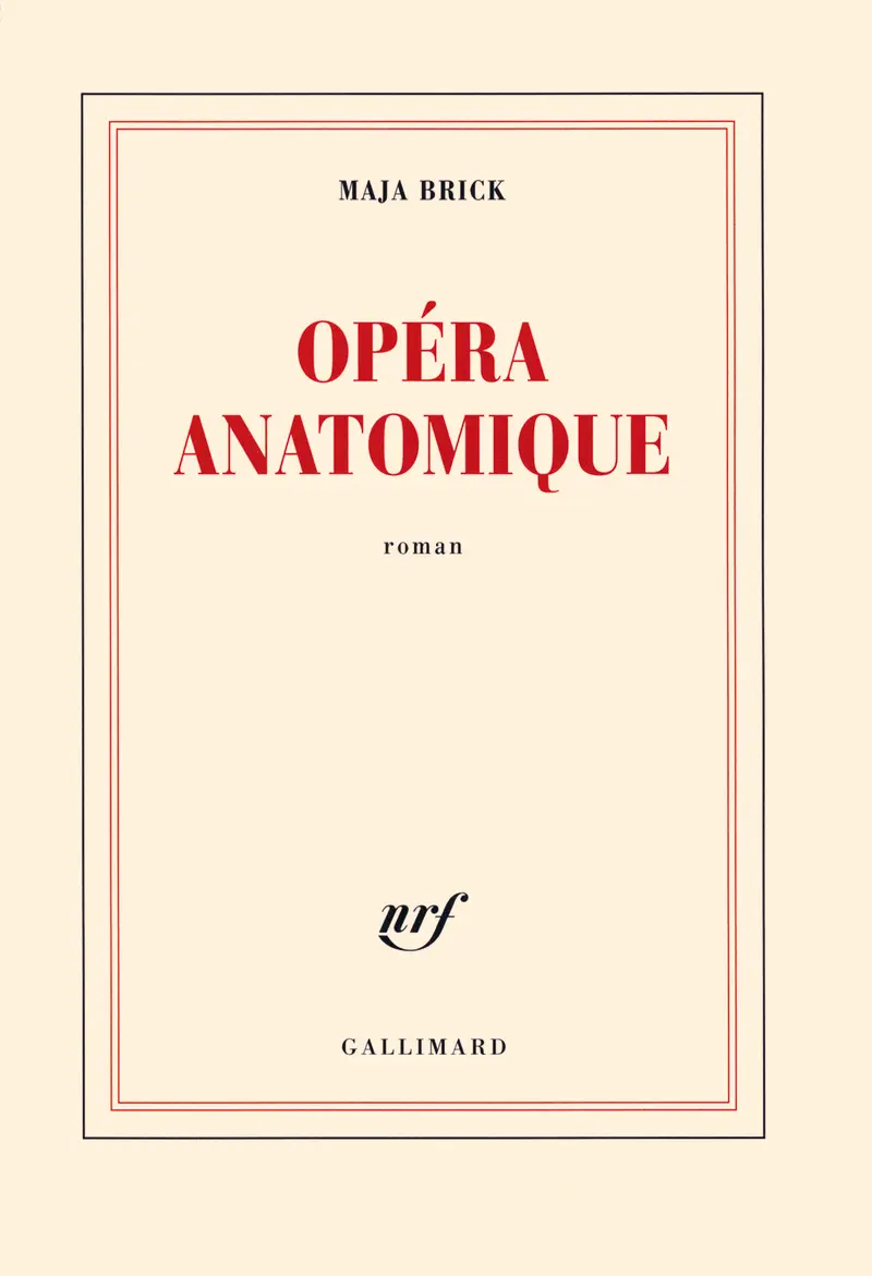 Opéra anatomique - Maja Brick