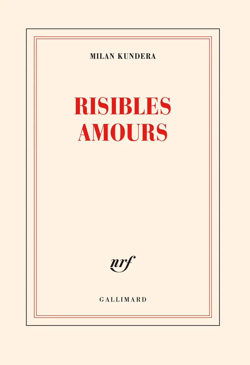 Risibles amours - Milan Kundera