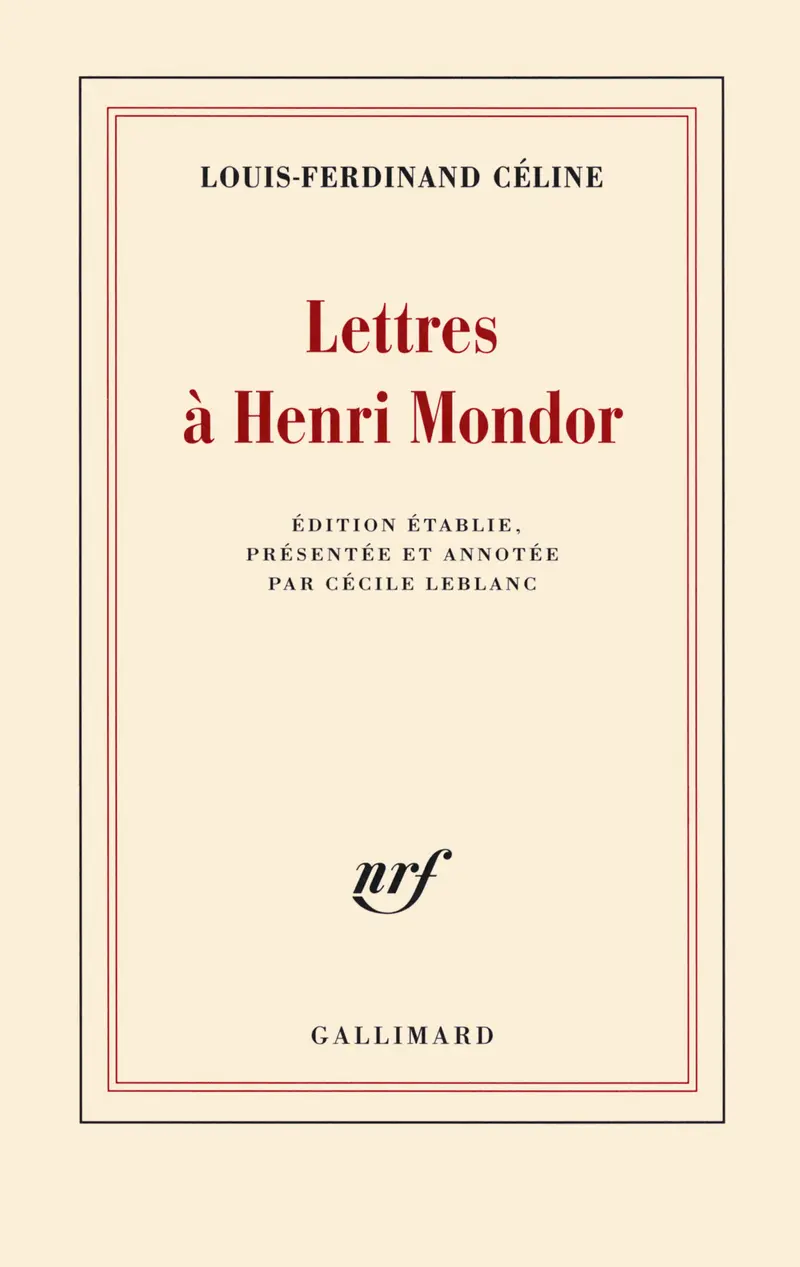 Lettres à Henri Mondor - Louis-Ferdinand Céline
