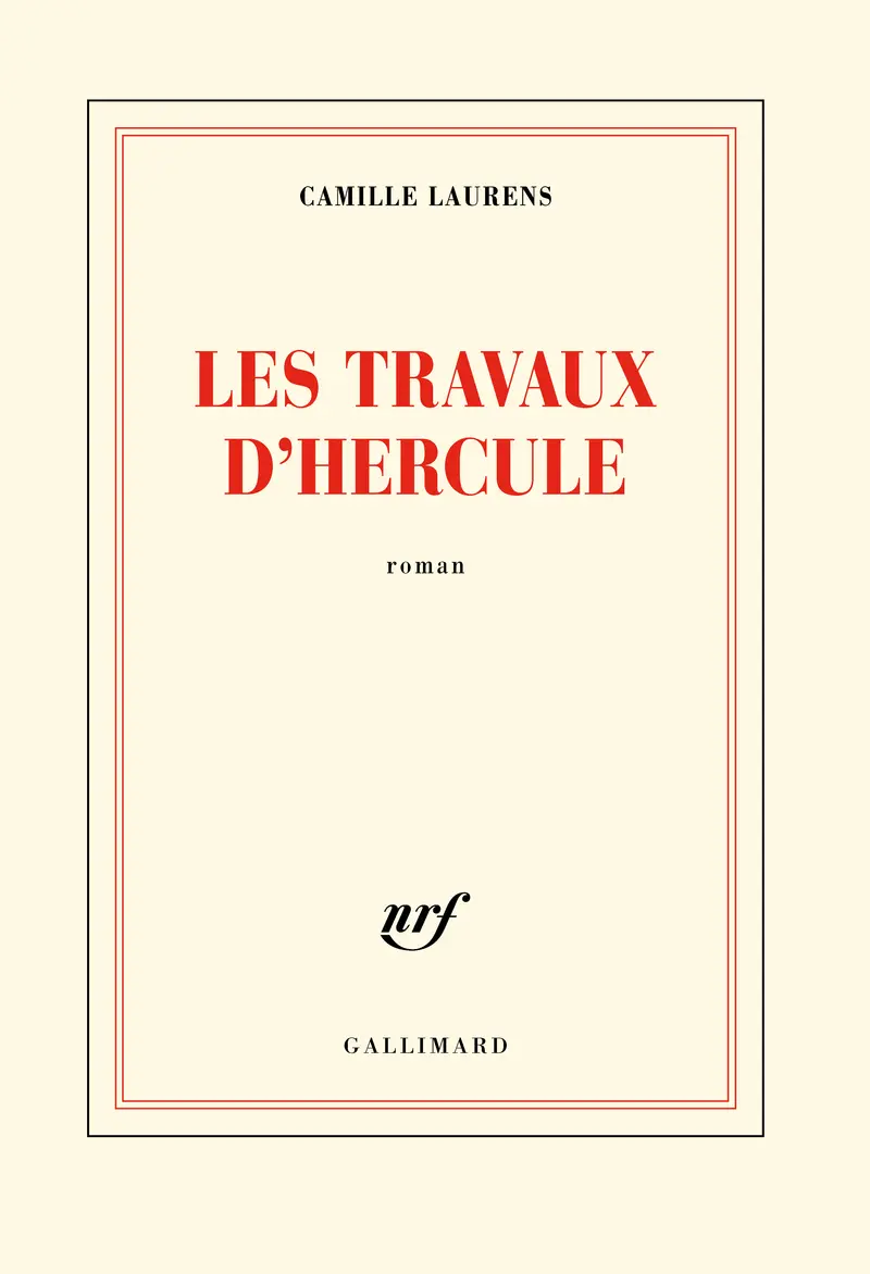 Les travaux d'Hercule - Camille Laurens