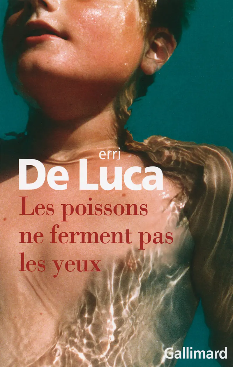 Les poissons ne ferment pas les yeux - Erri De Luca