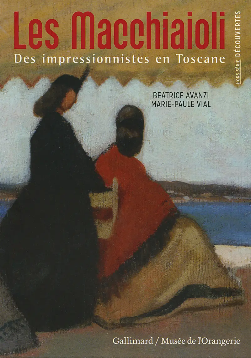 Les Macchiaioli - Marie-Paule Vial - Béatrice Avanzi