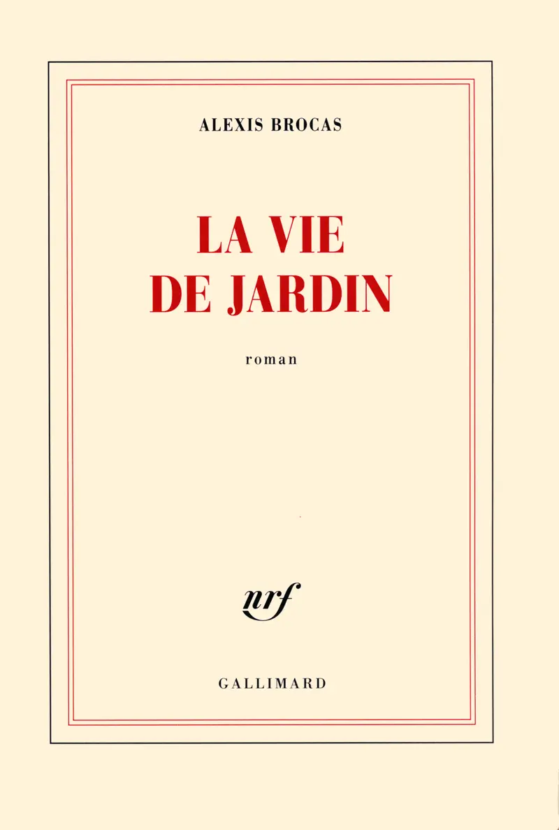 La vie de jardin - Alexis Brocas
