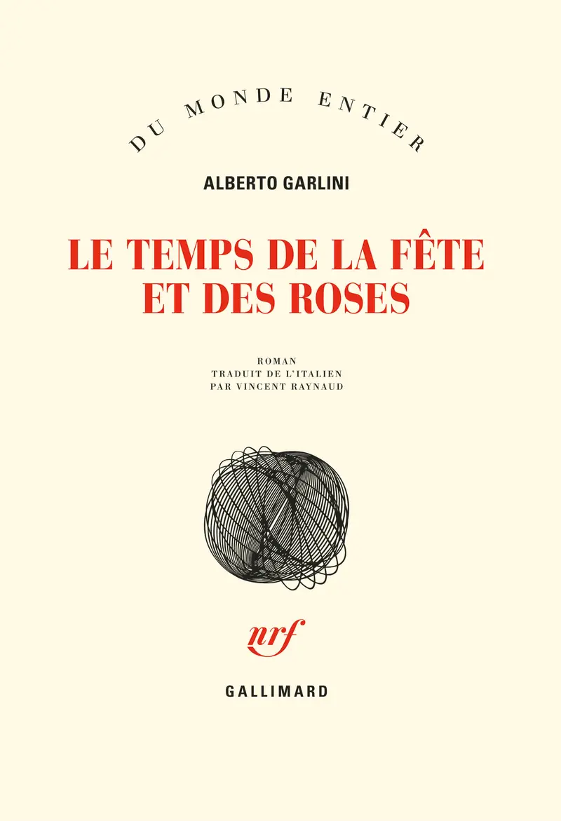 Le temps de la fête et des roses - Alberto Garlini