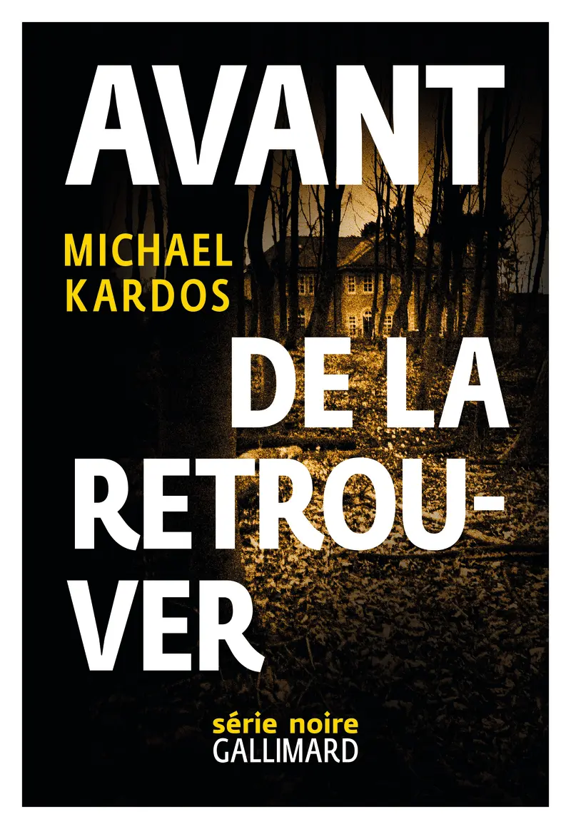 Avant de la retrouver - Michael Kardos