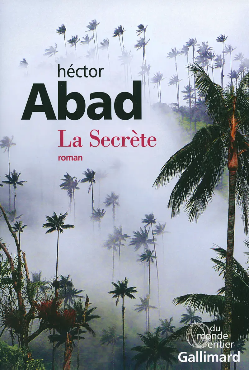 La Secrète - Héctor Abad