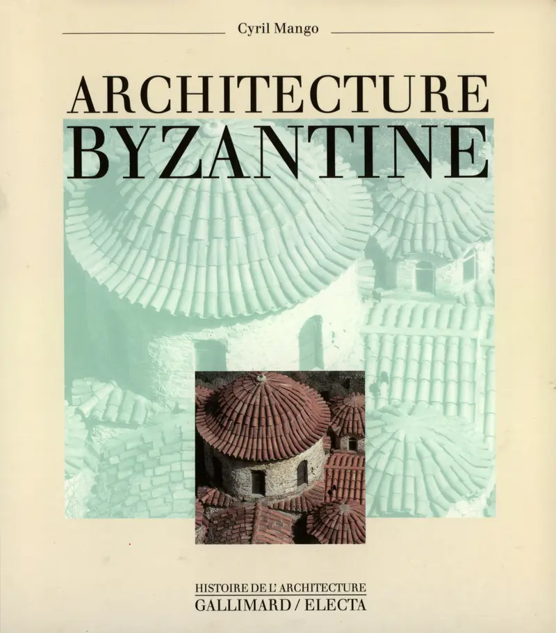 Architecture byzantine - Cyril Mango