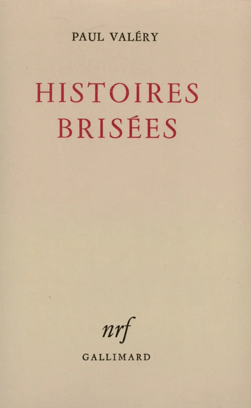 Histoires brisées - Paul Valéry