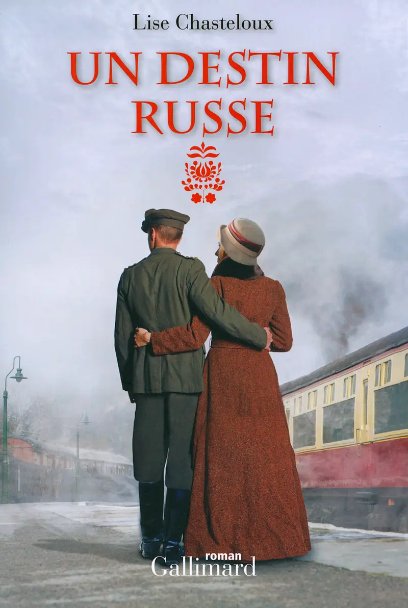Un destin russe - Lise Chasteloux