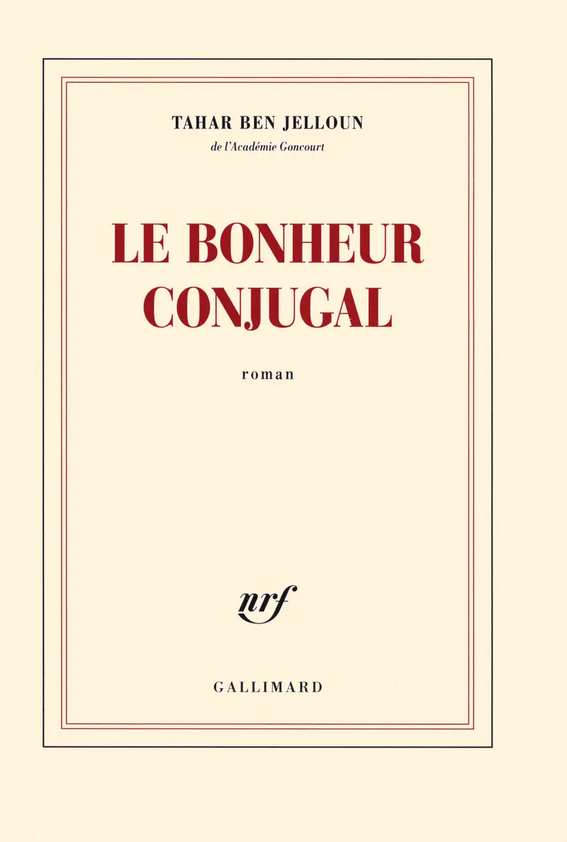 Le bonheur conjugal - Tahar Ben Jelloun