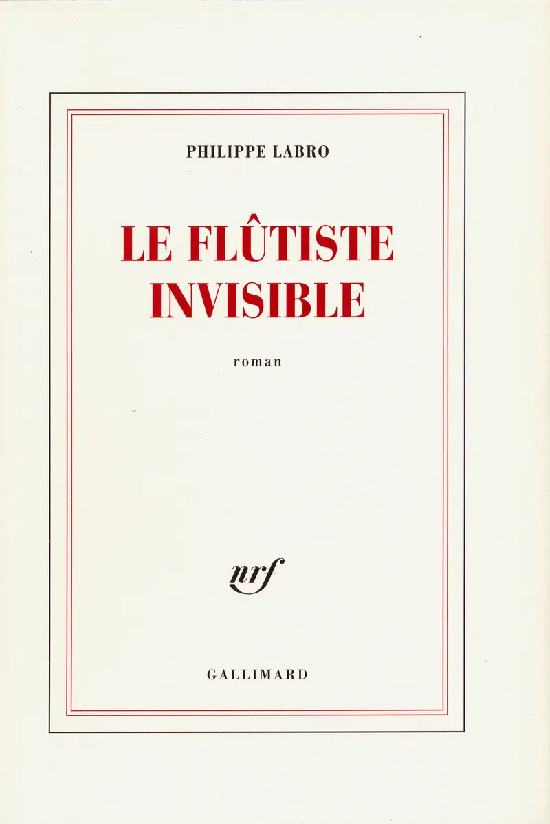 Le flûtiste invisible - Philippe Labro