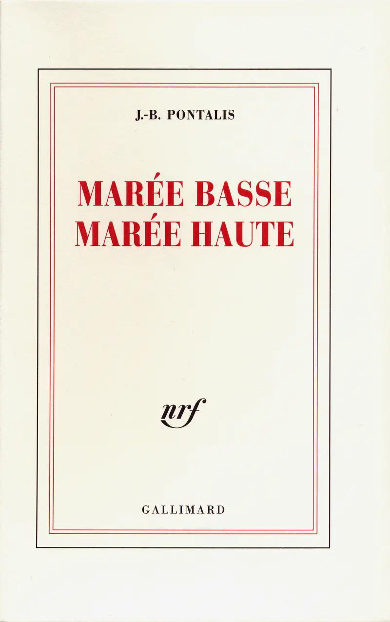 Marée basse, marée haute - J.-B. Pontalis