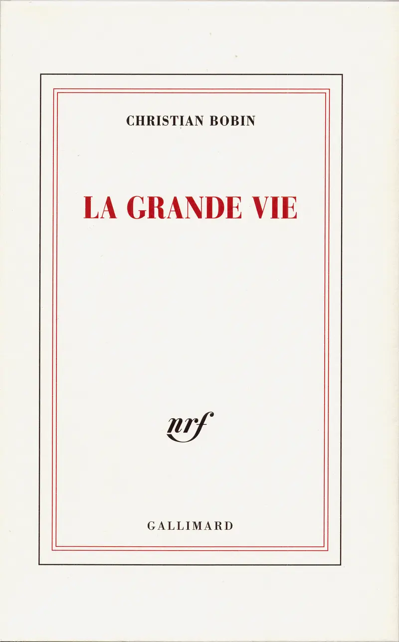 La grande vie - Christian Bobin