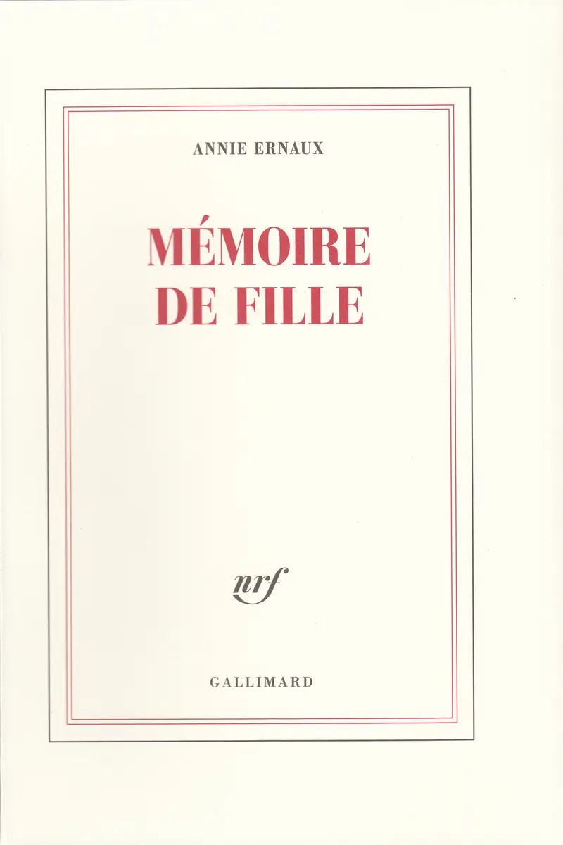 Mémoire de fille - Annie Ernaux
