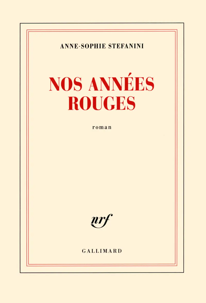 Nos années rouges - Anne-Sophie Stefanini