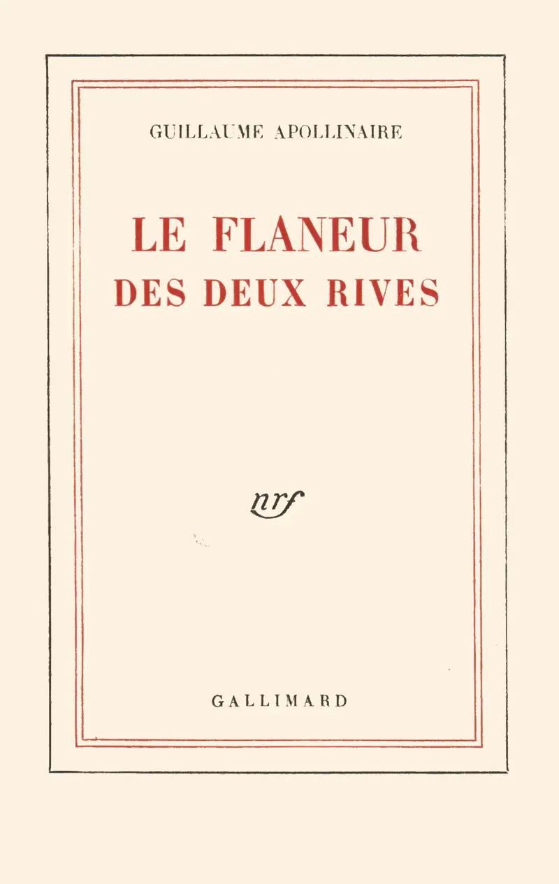 Le Flâneur des deux rives - Guillaume Apollinaire