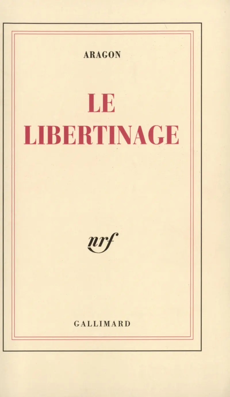 Le Libertinage - Louis Aragon