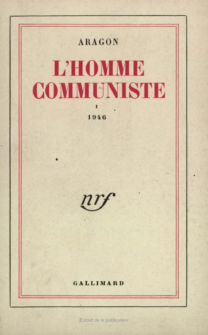 L'Homme communiste - 1 - Louis Aragon