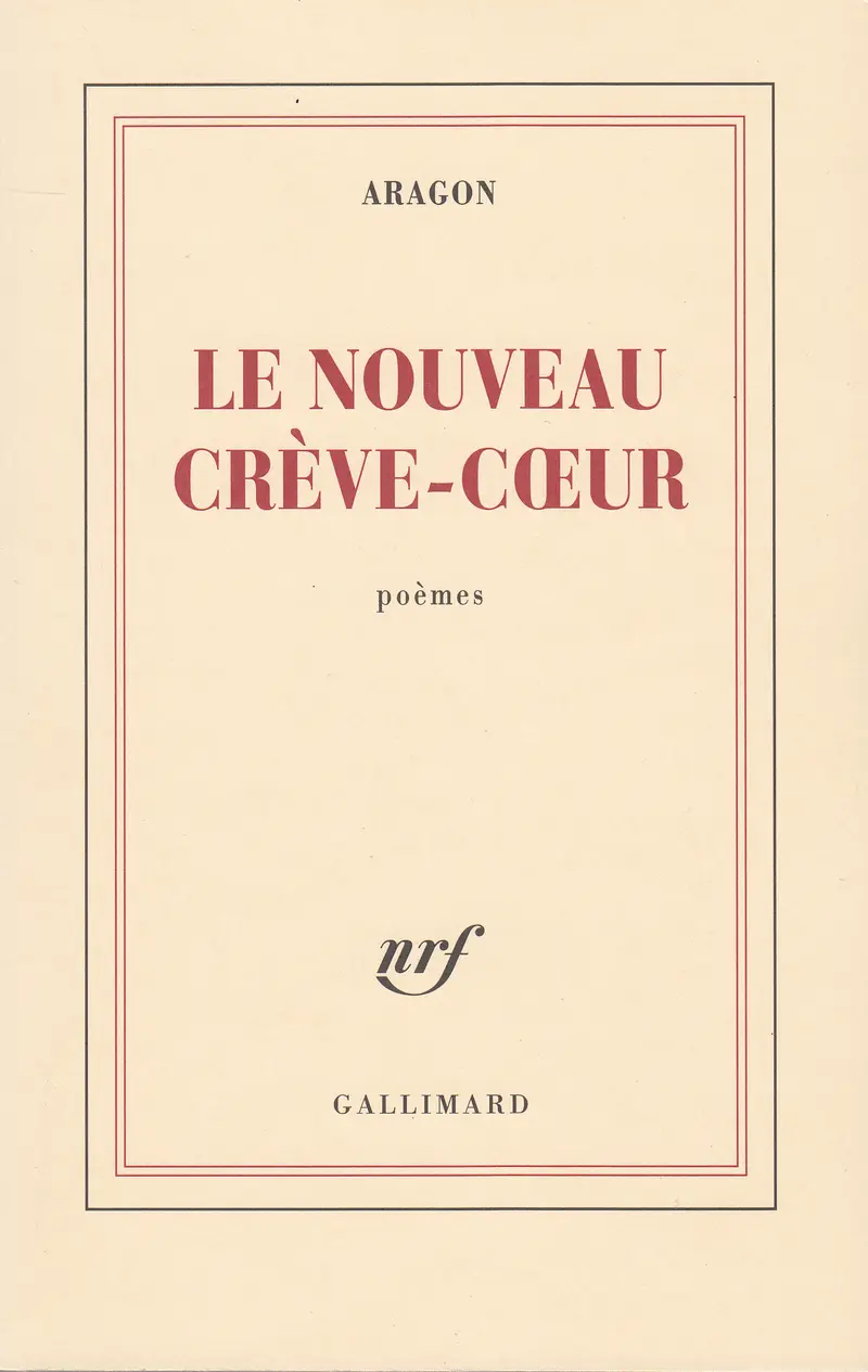 Le Nouveau Crève-cœur - Louis Aragon