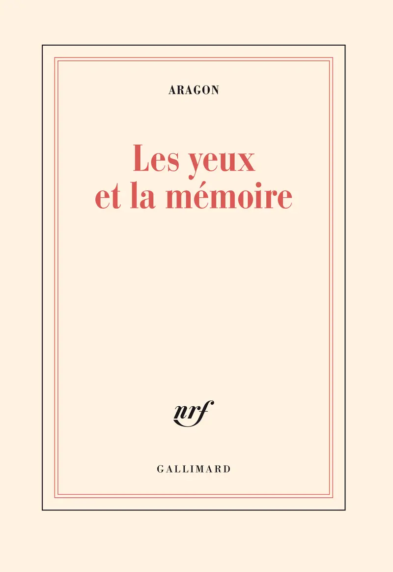Les yeux et la mémoire - Louis Aragon