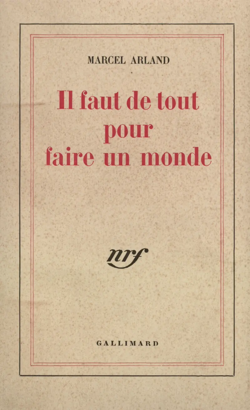 Il faut de tout pour faire un monde - Marcel Arland