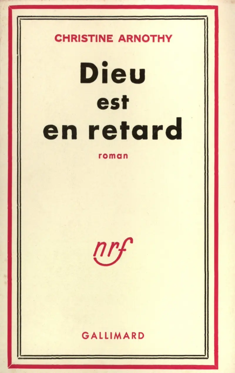 Dieu est en retard - Christine Arnothy