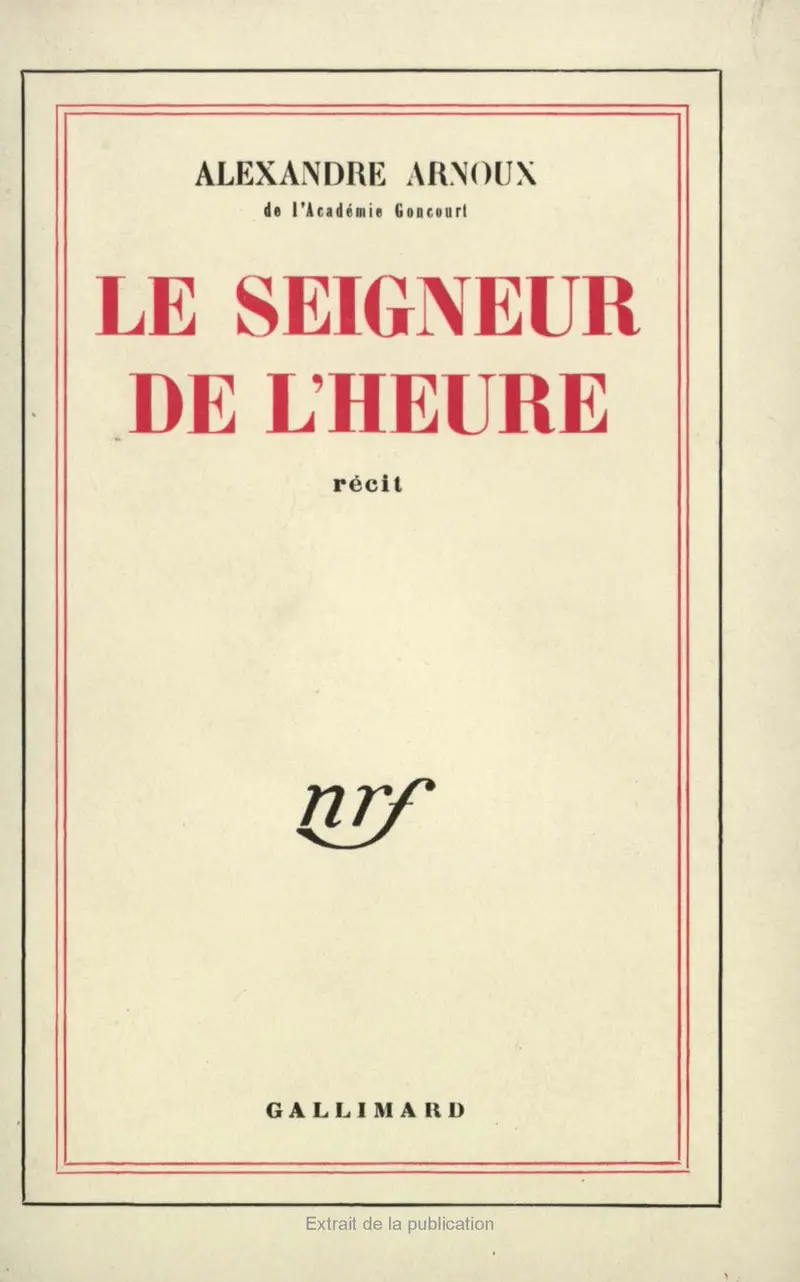 Le seigneur de l'heure - Alexandre Arnoux