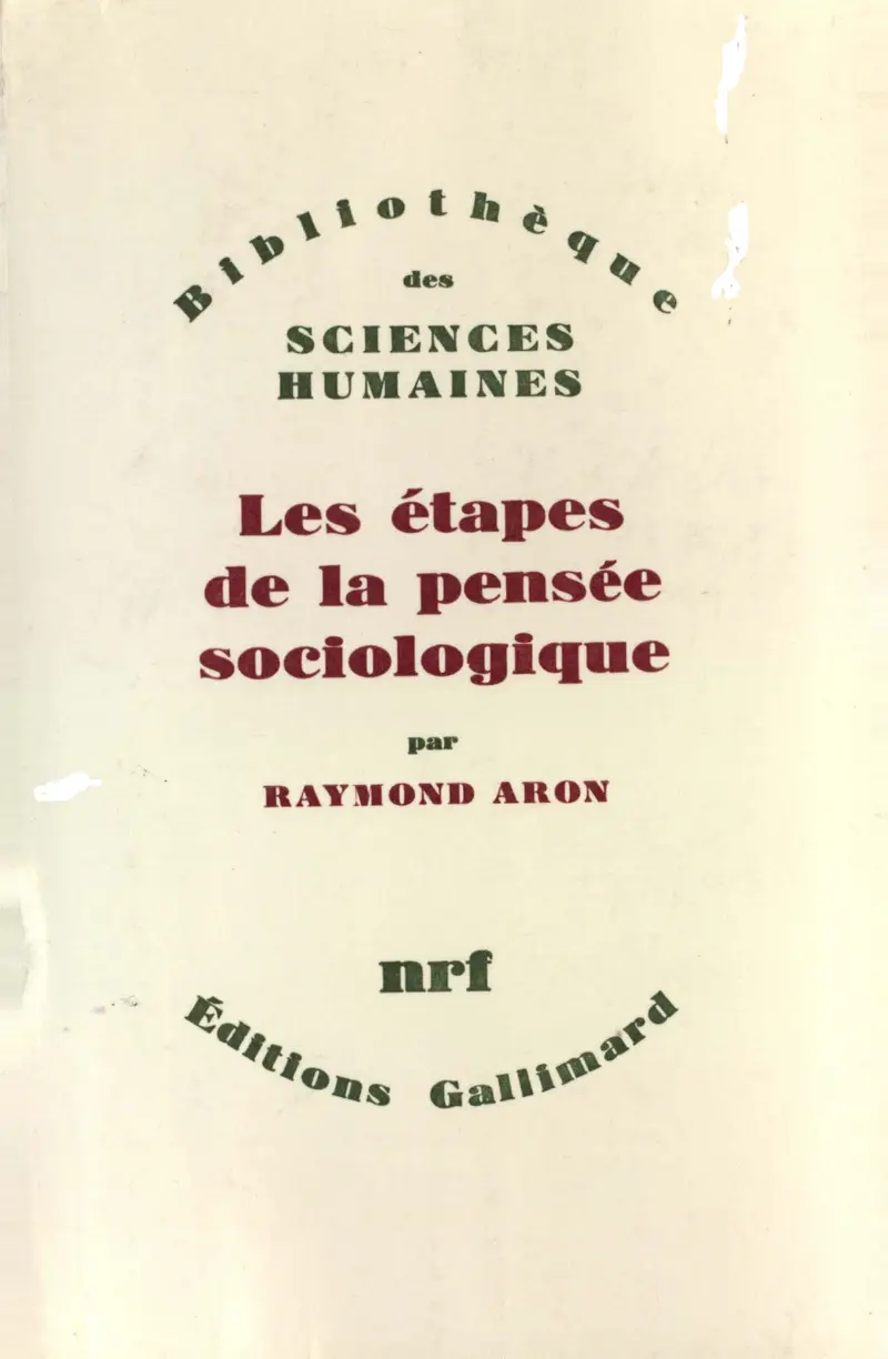 Les étapes de la pensée sociologique - Raymond Aron