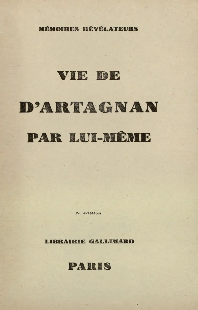 Vie de d'Artagnan par lui-même - d' Artagnan