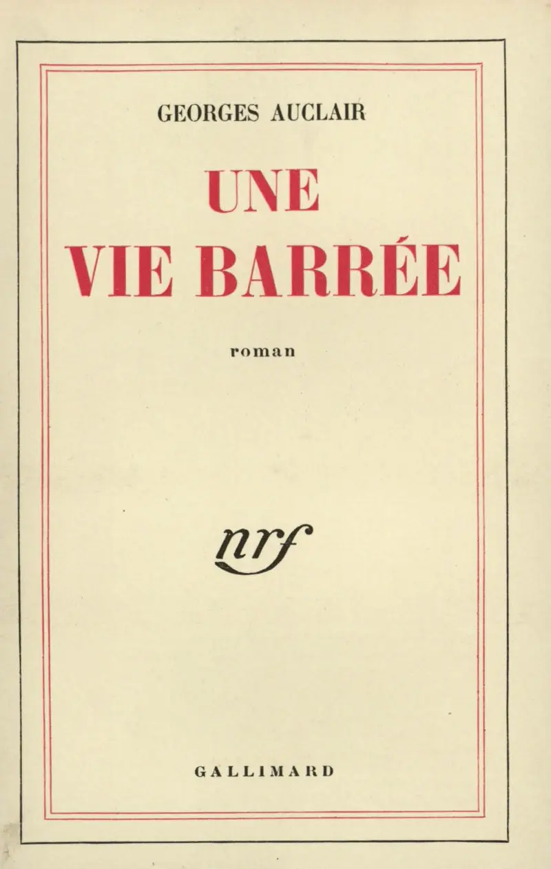 Une vie barrée - Georges Auclair