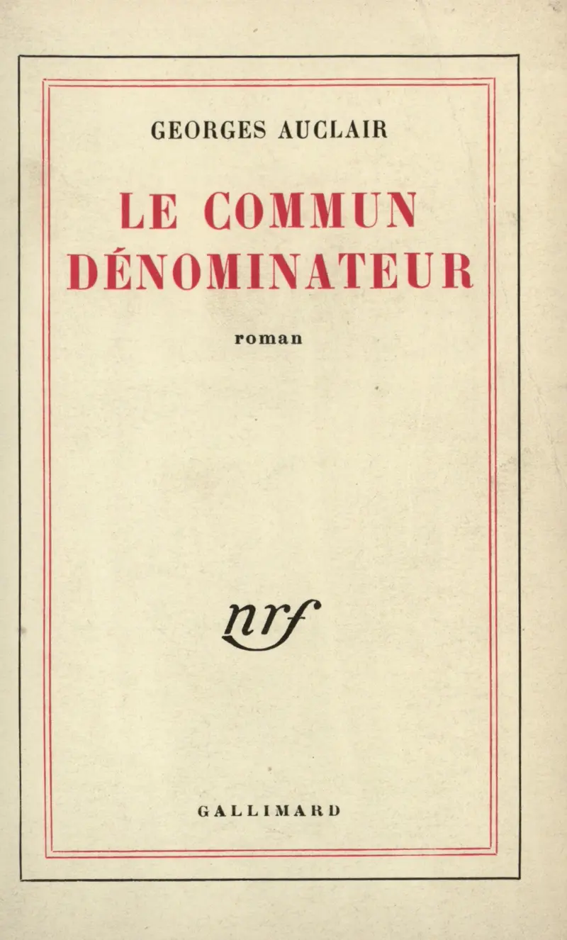 Le commun dénominateur - Georges Auclair