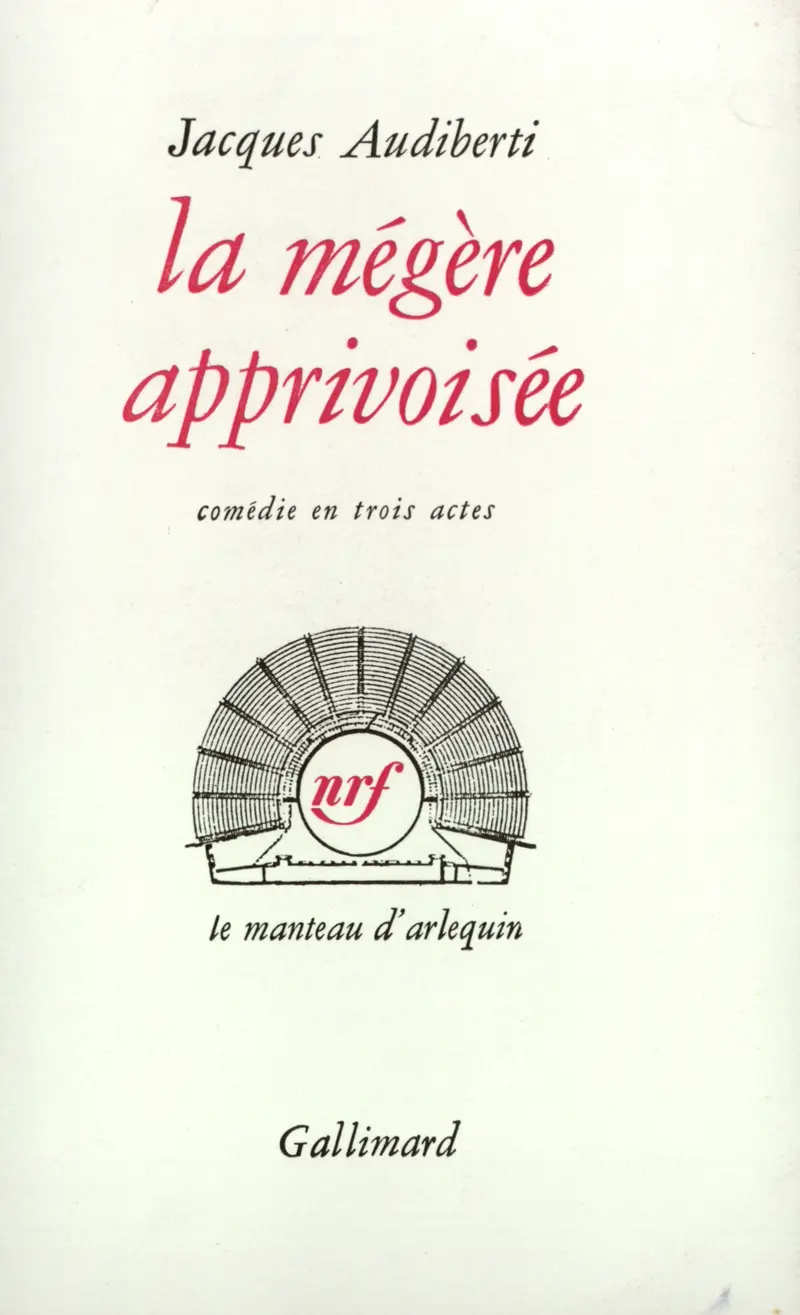 La Mégère apprivoisée - Jacques Audiberti