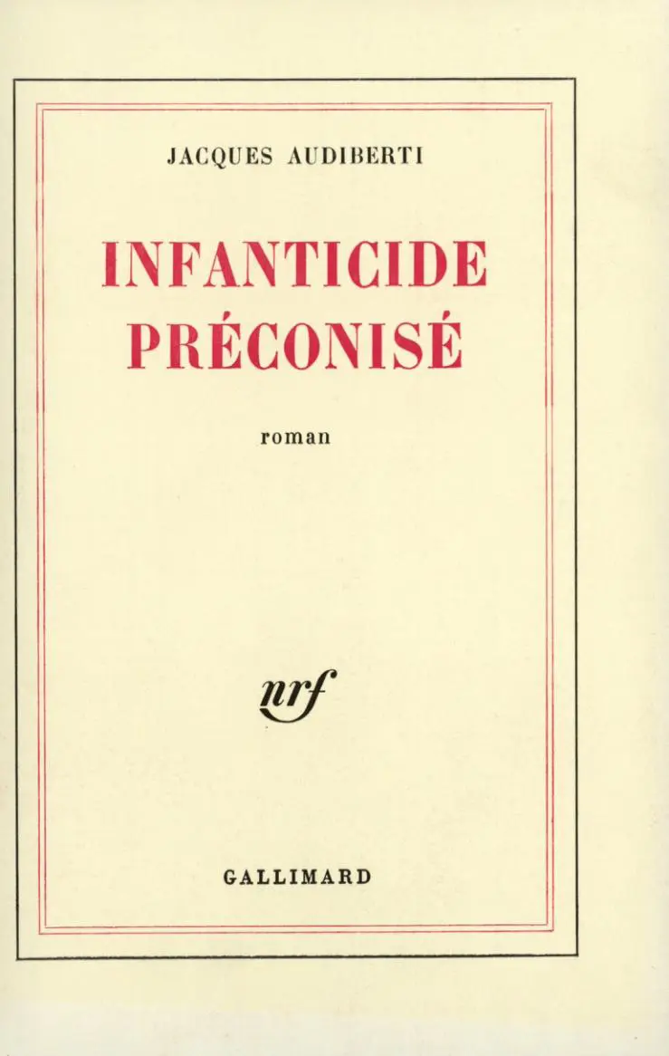 Infanticide préconisé - Jacques Audiberti