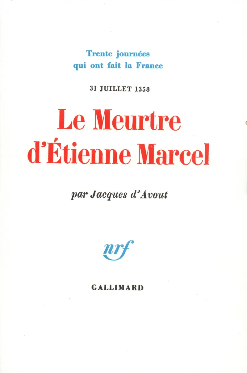 Le Meurtre d'Étienne Marcel - Jacques d' Avout
