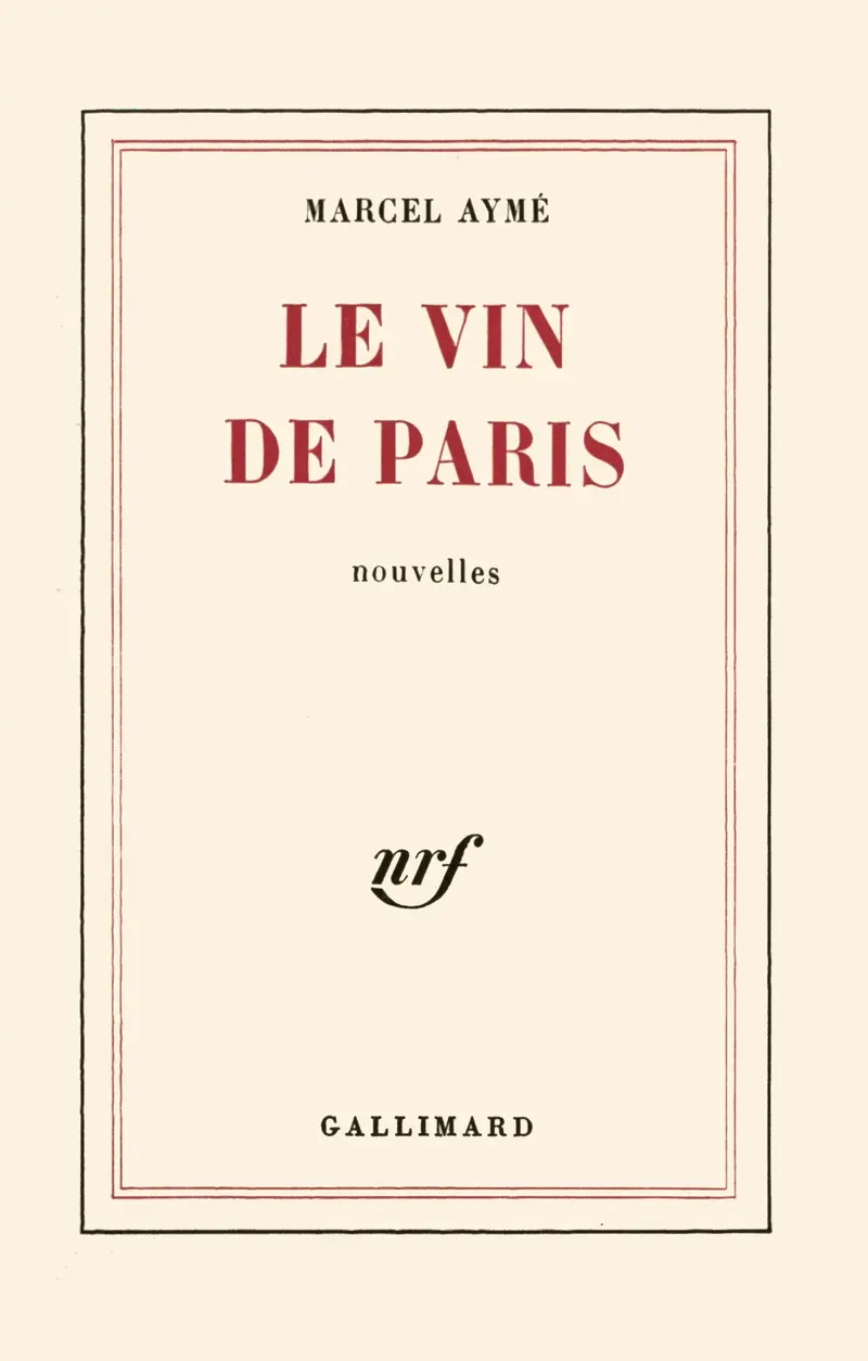 Le Vin de Paris - Marcel Aymé