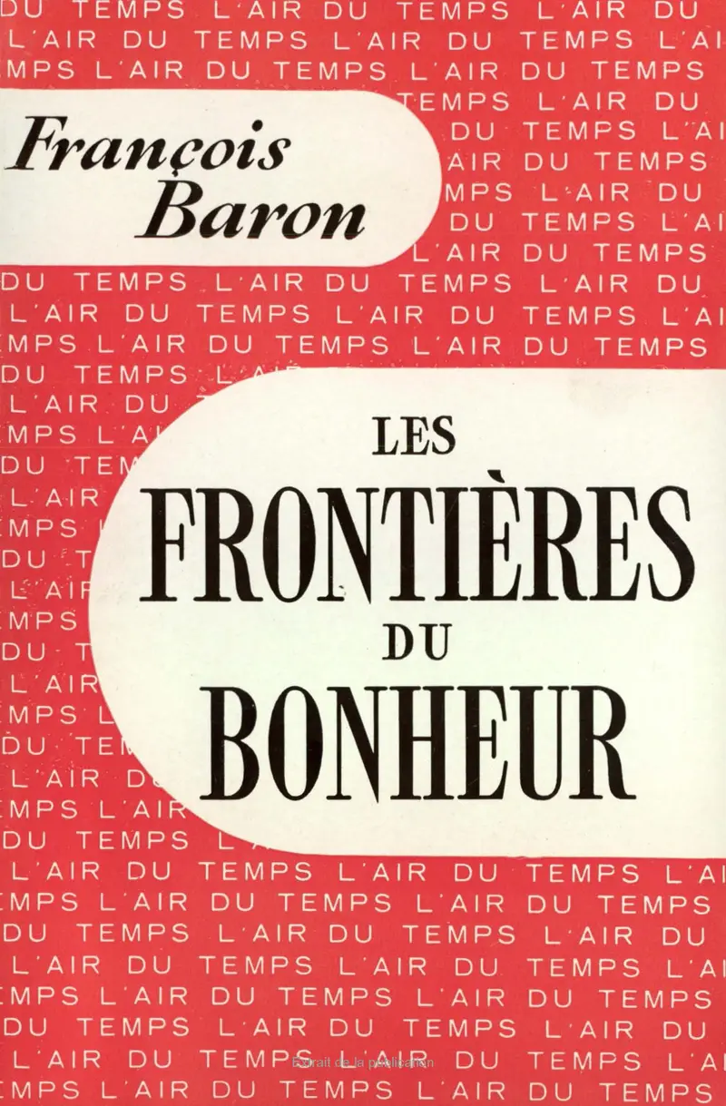 Les Frontières du Bonheur - François Baron