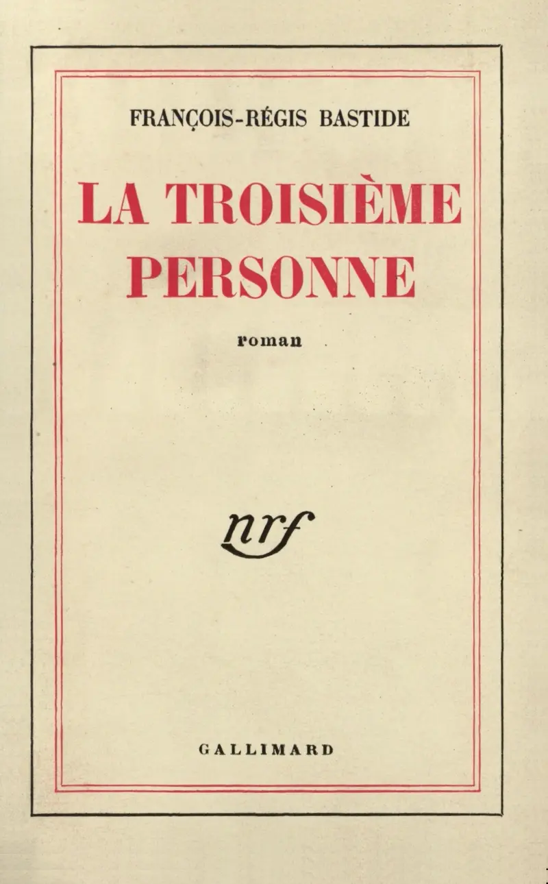 La Troisième Personne - François-Régis Bastide