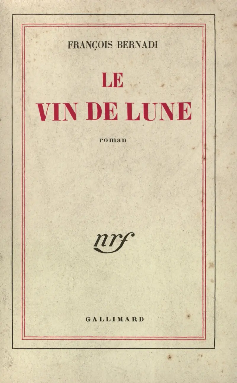 Le vin de lune - François Bernadi