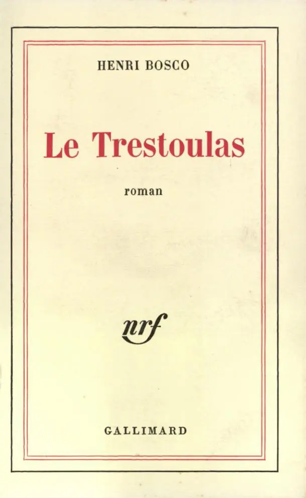 Le Trestoulas - Henri Bosco